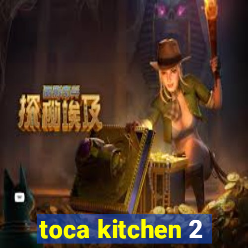 toca kitchen 2